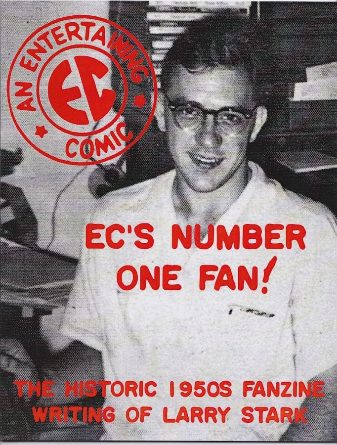 EC’s Number One Fan — The Historic 1950s Fanzine Writing of Larry Stark