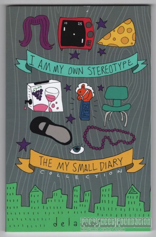 I Am My Own Stereotype: The My Small Diary Collection