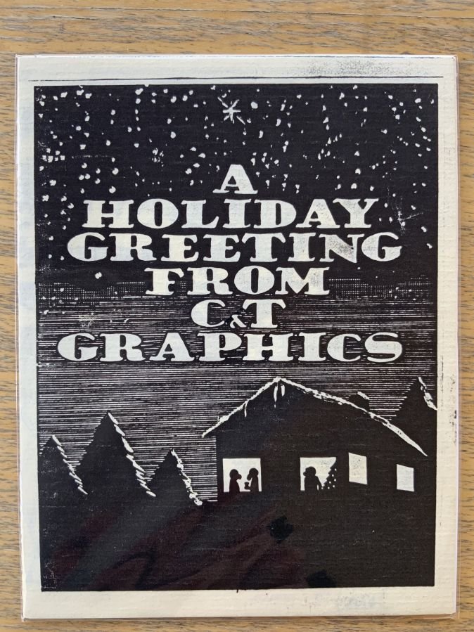 Holiday Greeting from C&T Graphics, A