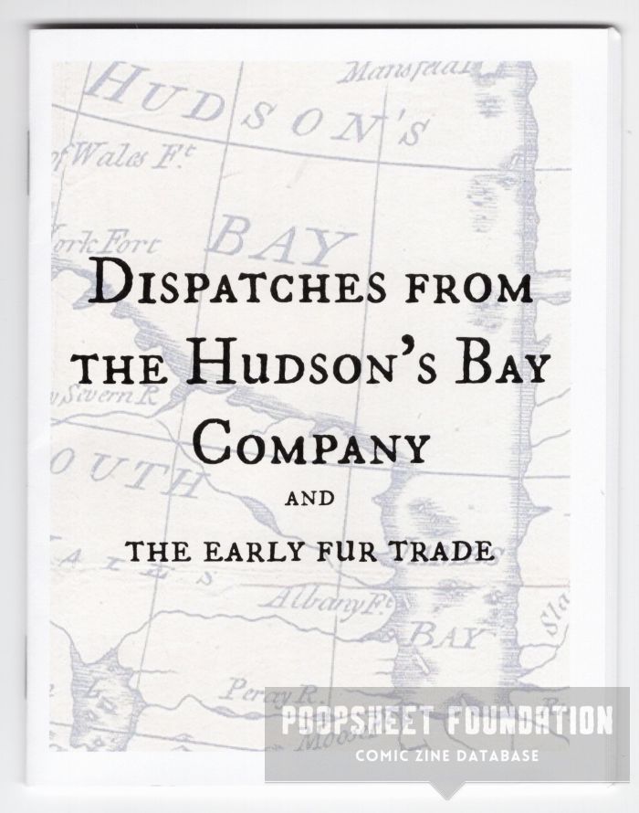 Dispatches from the Hudson's Bay Company and the Early Fur Trade