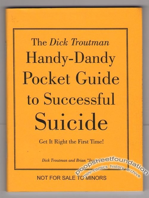 Dick Troutman Handy-Dandy Pocket Guide to Successful Suicide, The