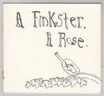 Finkster, a Rose, A