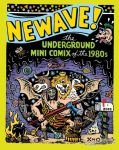 Newave! The Underground Mini Comix of the 1980s