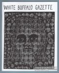 White Buffalo Gazette #Hello eco-extinction from greed, vanity, & idiocy! (Fall 2019)