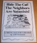 Hide the Cat! The Neighbors Are Satanists!