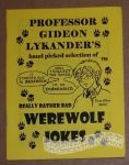 Professor Gideon Lykander's Hand Picked Selection of Really Rather Bad Werewolf Jokes
