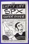 Empty Life SPX Super Duper, The