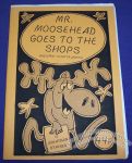 Mr. Moosehead Goes to the Shops