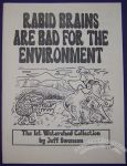 Rabid Brains Are Bad for the Environment