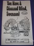 You Have a Diseased Mind, Swenson!