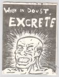 When in Doubt, Excrete